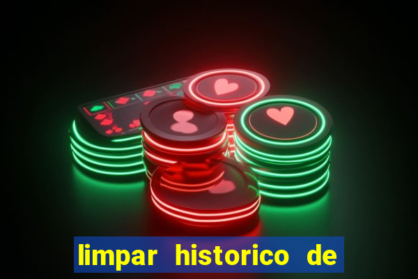 limpar historico de apostas bet365